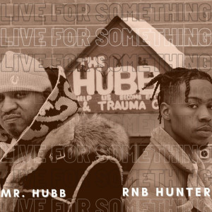 Album Live for Something! oleh Mr. HUBB