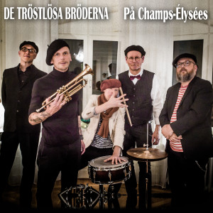 De Tröstlösa Bröderna的專輯På Champs-Élysées