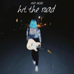 Eva Nicole的專輯Hit the Road (feat. Aaron Moore)
