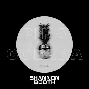 Shannon Booth的專輯Piña Colada (feat. LON3R JOHNY & Plutonio) [Remix] (Explicit)