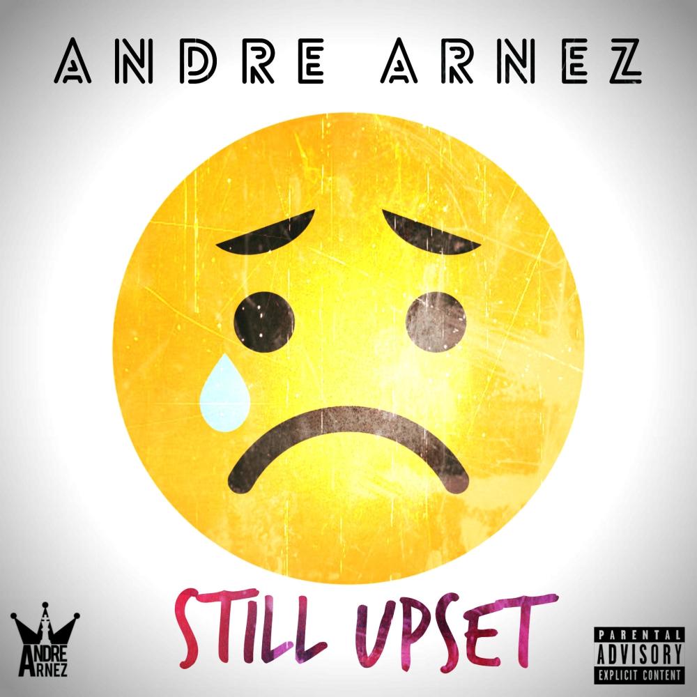 Still Upset (Explicit)