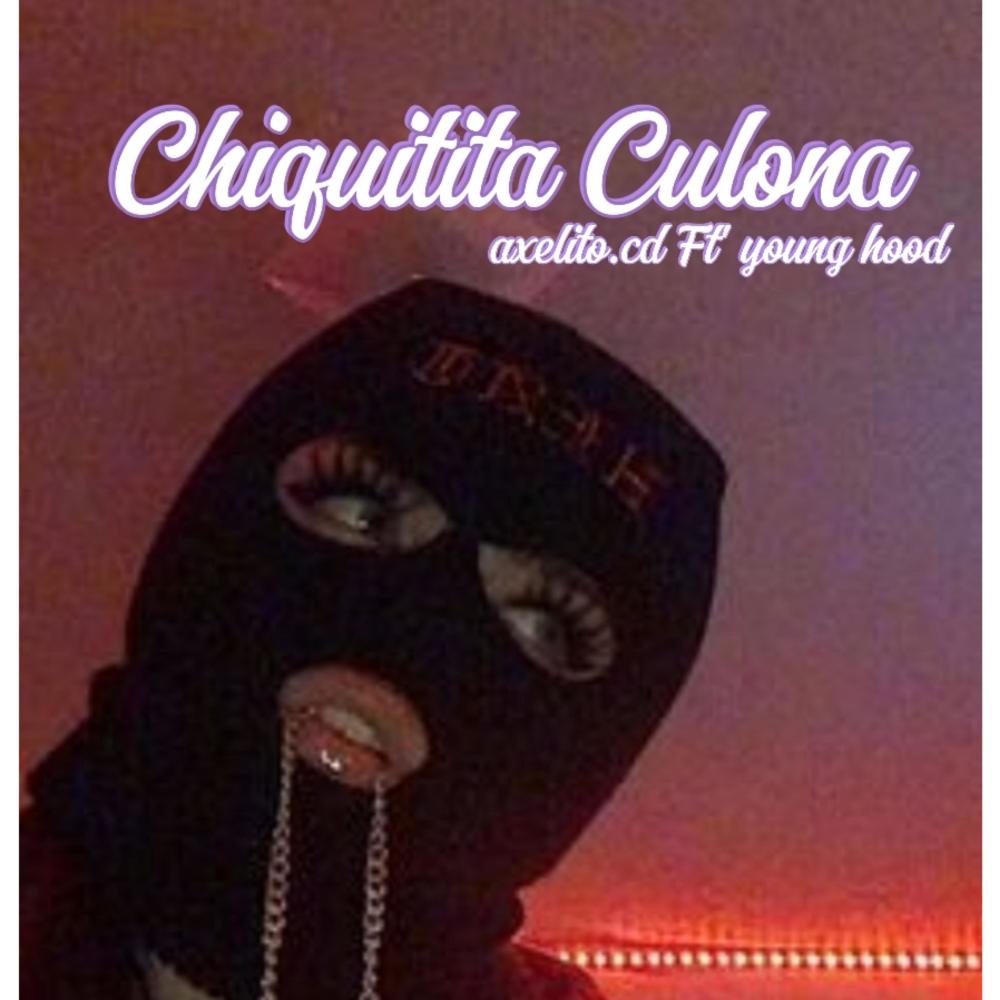 Chiquitita Culona (feat. Young Hood) (Explicit)
