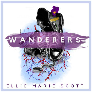 Listen to Wanderers song with lyrics from Ellie Marie Scott