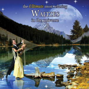 Various的專輯The Ultimate Most Relaxing Waltzes in The Universe