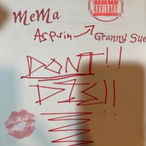Mema的專輯Asprin (feat. Granny Sue) [Explicit]