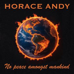 Horace Andy的專輯No Peace Amongst Mankind