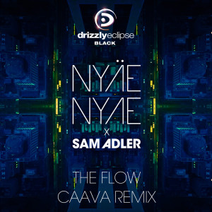 NYÄE NYAE的專輯The Flow (CAAVA Remix)