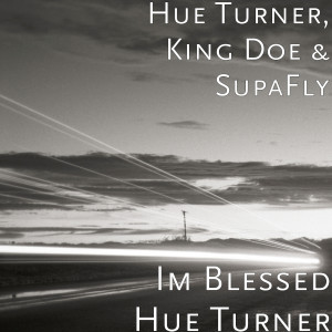 Album Im Blessed Hue Turner (Explicit) from Supafly