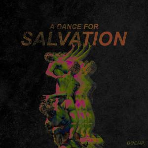 收聽DØEMP.的A Dance For Salvation歌詞歌曲