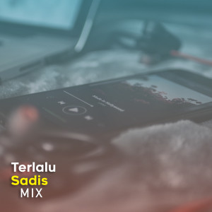 收聽DJ Andies的Melod Terlalu Sadis歌詞歌曲