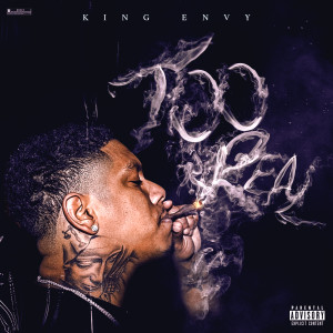 Listen to Too Real (Explicit) song with lyrics from King Envy