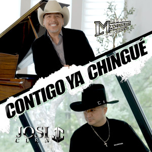 อัลบัม Contigo Ya Chingué (Explicit) ศิลปิน La Maquinaria Norteña
