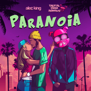 收聽Digital Farm Animals的Paranoia (feat. Alec King) (Explicit)歌詞歌曲