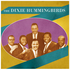 Presenting The Dixie Hummingbirds