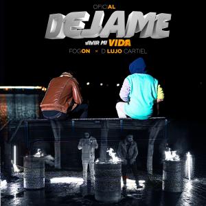 Fogon的專輯Dejame Vivir Mi Vida - Oficial