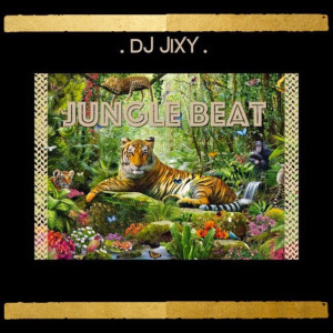 Dengarkan Jungle Beat lagu dari DJ JIXY dengan lirik