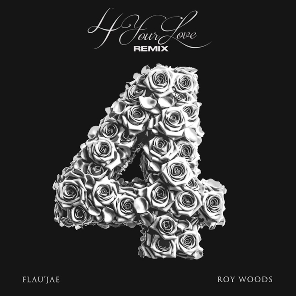 4 Your Love Remix (feat. Roy Woods) (Remix)