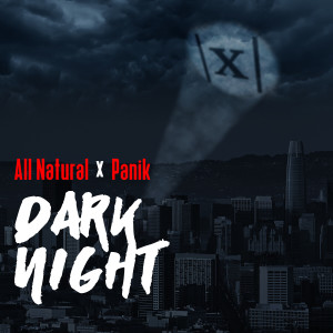 收聽All Natural的Dark Night歌詞歌曲
