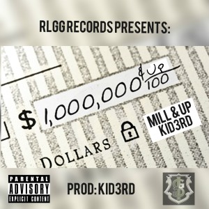 ดาวน์โหลดและฟังเพลง Mill & Up (Explicit) พร้อมเนื้อเพลงจาก Kid3rd