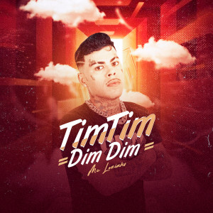 Listen to Tim Tim Dim Dim song with lyrics from MC Lezinho