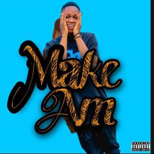 ดาวน์โหลดและฟังเพลง Make Am พร้อมเนื้อเพลงจาก 6COAL