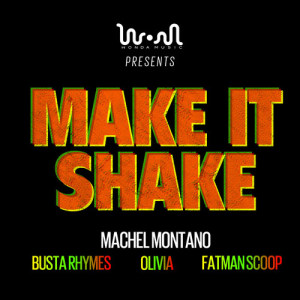 Dengarkan lagu Make It Shake (feat. Machel Montano, Busta Rhymes, Olivia & Fatman Scoop) nyanyian Wonda Music Presents dengan lirik