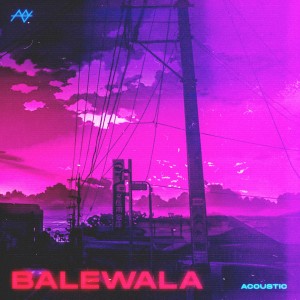 Listen to Balewala (Acoustic) song with lyrics from Brisom