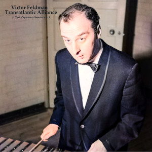 Victor Feldman的專輯Transatlantic Alliance (High Definition Remaster 2022)