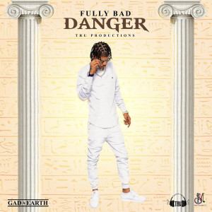 收聽Fully Bad的Danger (Explicit)歌詞歌曲