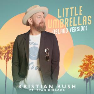 Kristian Bush的專輯Little Umbrellas (Island Version)