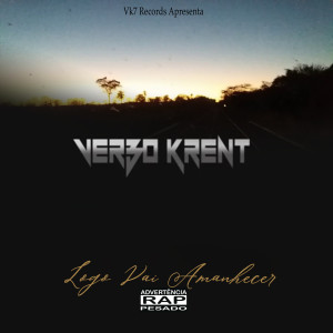 收聽Verbo Krent的Logo Vai Amanhecer歌詞歌曲