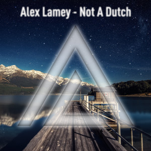 Listen to Not a Dutch song with lyrics from Alex Lamey