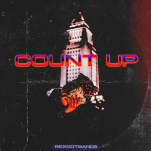 Dengarkan lagu Count Up (Explicit) nyanyian RexGotBandz dengan lirik
