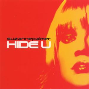 收聽Suzanne Palmer的Hide U [Original Club Mix] (Original Club Mix)歌詞歌曲