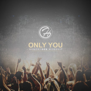 Album Only You (Live) from Hungrygen Worship