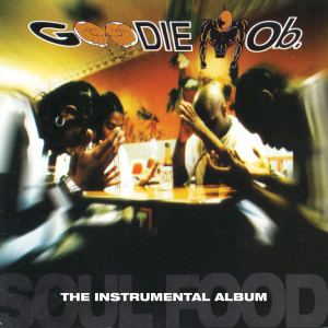 Goodie Mob的專輯Soul Food  (The Instrumental Album)