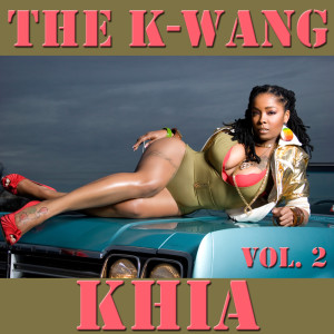 Khia的專輯The K-Wang, Vol. 2