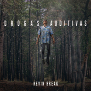 Kevin Break的專輯Drogas Auditivas (Explicit)