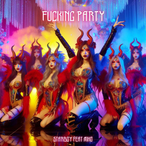 Starboy的專輯Fucking Party (Explicit)
