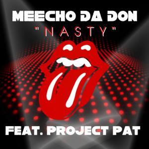收聽Meecho Da Don的Nasty (feat. Project Pat) (Explicit)歌詞歌曲