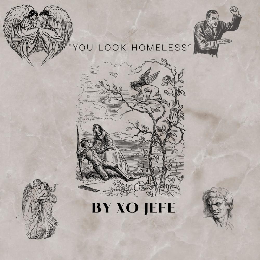 You Look Homeless