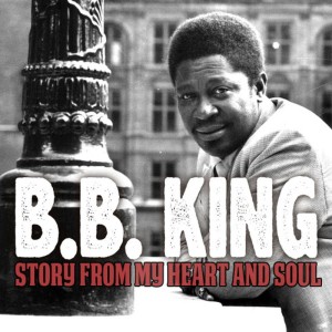 ดาวน์โหลดและฟังเพลง Story from My Heart and Soul พร้อมเนื้อเพลงจาก B.B.King