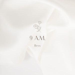 Listen to 9 A.M. song with lyrics from Bess