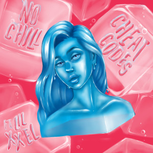 ดาวน์โหลดและฟังเพลง No Chill (feat. Lil Xxel) พร้อมเนื้อเพลงจาก Cheat Codes