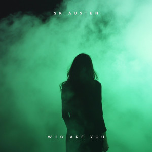 SK Austen的專輯Who Are You