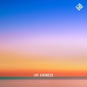 Jay Airiness的專輯15H30