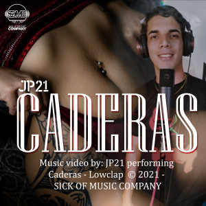 Dengarkan lagu Caderas nyanyian Jp21 dengan lirik