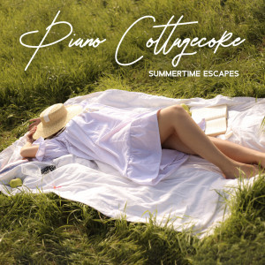 Album Piano Cottagecore (Summertime Escapes, Dreamy and Delicate Piano Music for Fairies) oleh Piano Jazz Background Music Masters