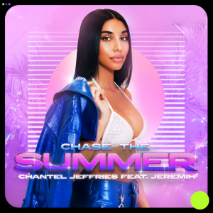 收聽Chantel Jeffries的Chase The Summer歌詞歌曲