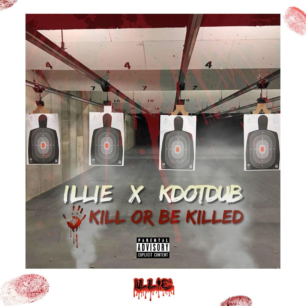 Kill or Be Killed (feat. KdotDub) (Explicit) (feat. KdotDub|Explicit)